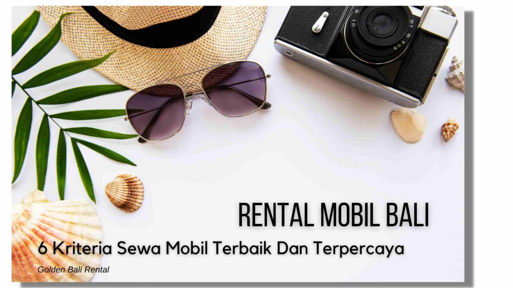 6 Kriteria Sewa Mobil Terbaik Dan Terpercaya