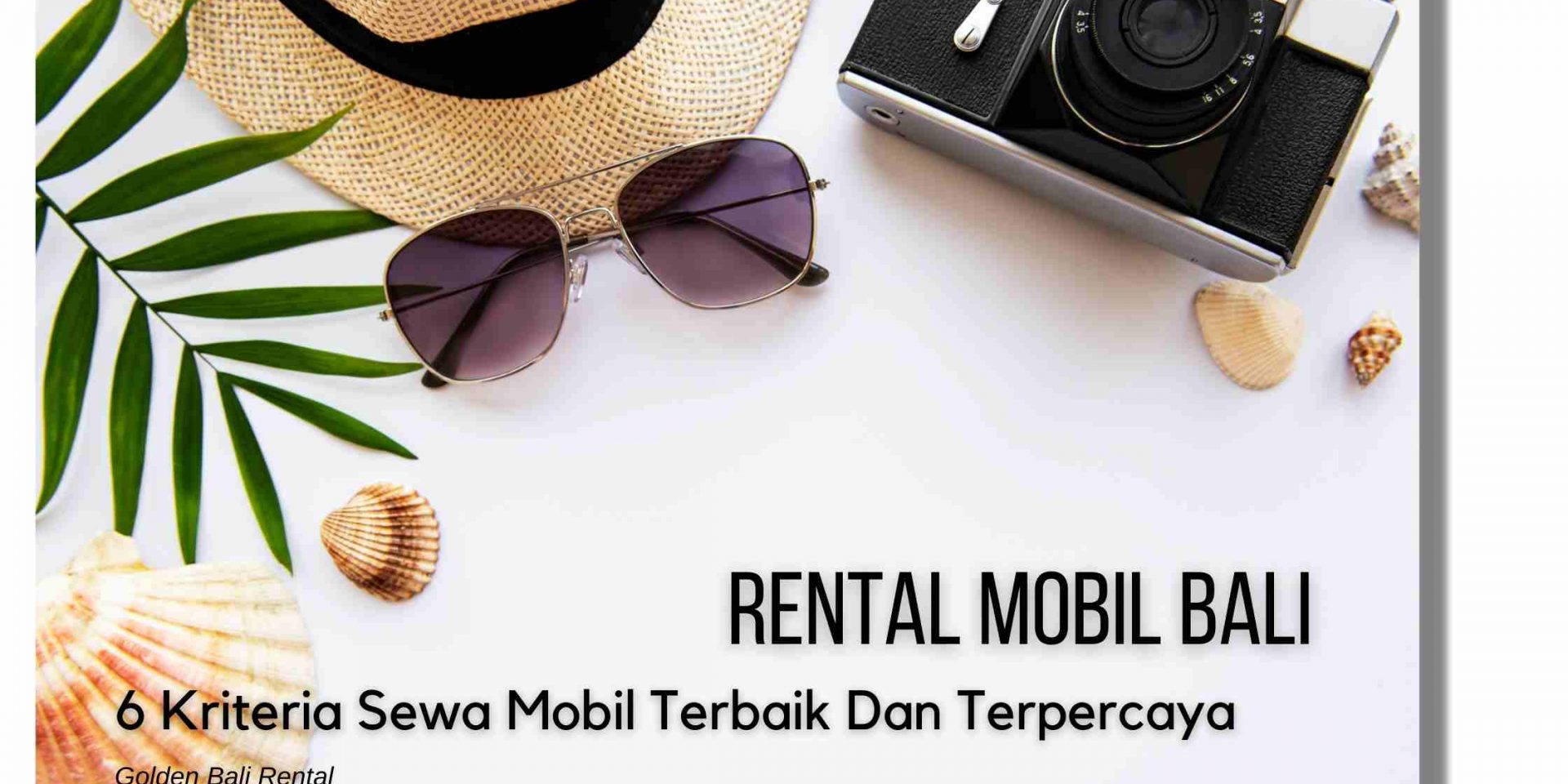 6 Kriteria Sewa Mobil Terbaik Dan Terpercaya